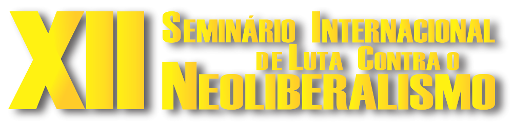 Seminário Internacional de Luta contra o Neoliberalismo